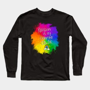 Rainbow is my Favorite Color Long Sleeve T-Shirt
